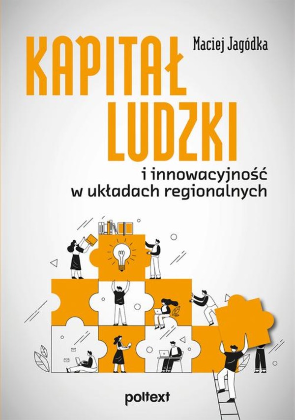 Kapitał ludzki i innowacyjność w układach regionalnych - pdf