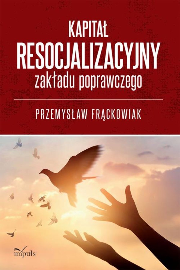 Kapitał resocjalizacyjny zakładu poprawczego - mobi, epub, pdf