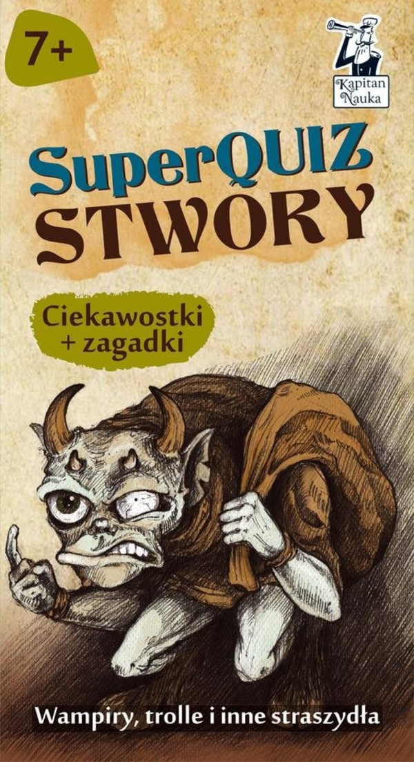 Kapitan Nauka SuperQuiz. Stwory Wampiry, trolle i inne straszydła. Ciekawostki + zagadki