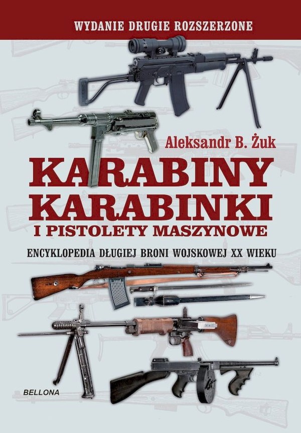 Karabiny, karabinki i pistolety maszynowe. encyklopedia długiej broni wojskowej xx wieku