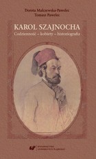 Karol Szajnocha - pdf Codzienność - kobiety - historiografia