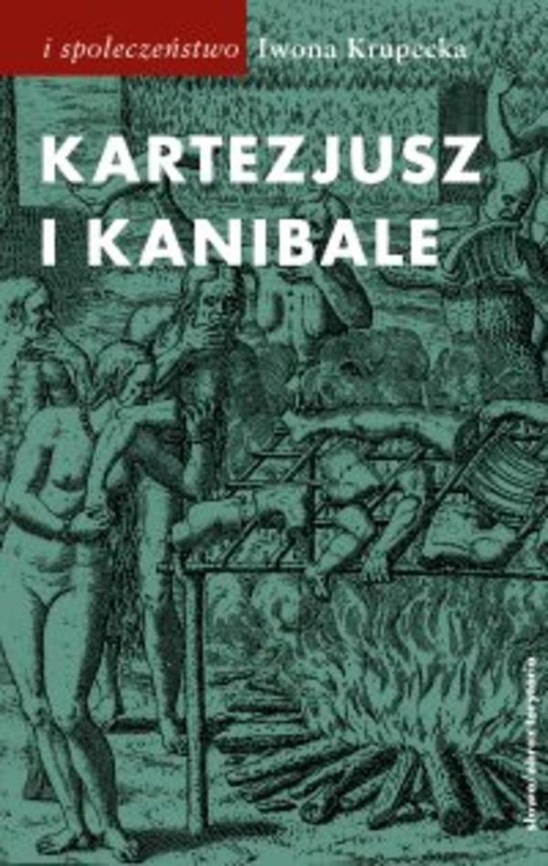 Kartezjusz i Kanibale. - mobi, epub Z historii jednej idei