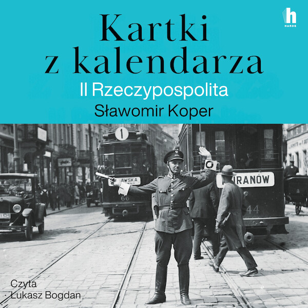 Kartki z kalendarza. II Rzeczpospolita - Audiobook mp3