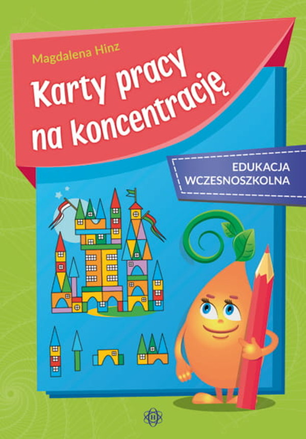 Karty pracy na koncentrację. Edukacja wczesnoszkolna