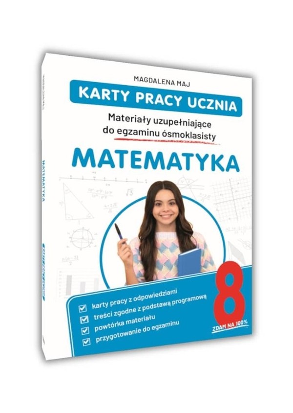 Karty pracy ucznia. Matematyka Materiały uzupełniające do egzaminu ósmoklasisty