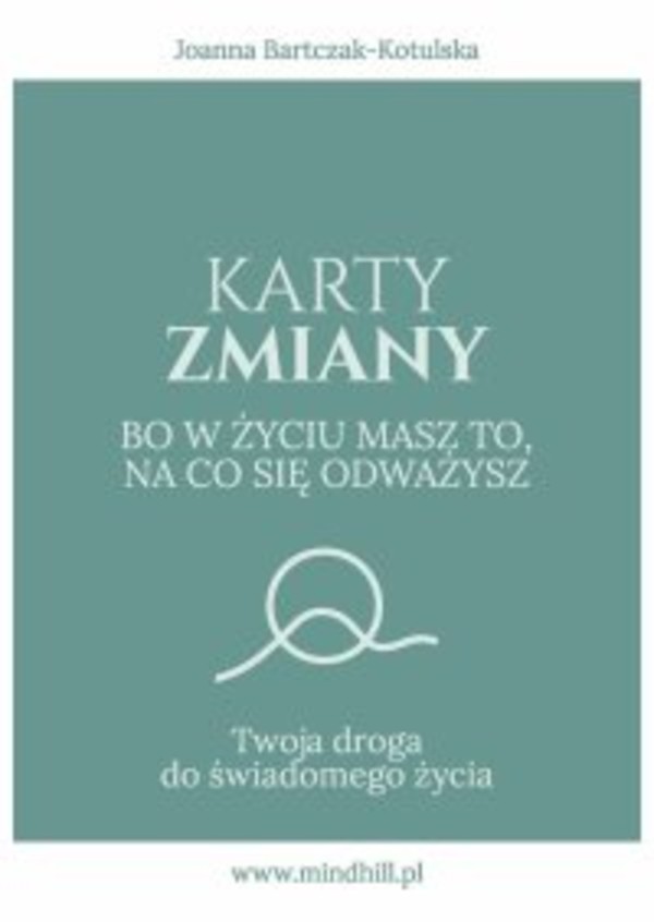 Karty Zmiany. Bo w życiu masz to, na co się odważysz. Twoja droga do świadomego życia - mobi, epub, pdf