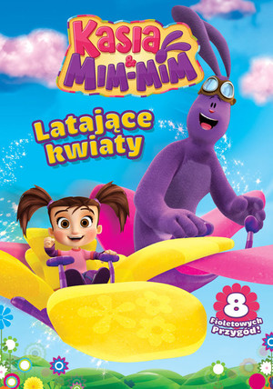 Kasia i Mim Mim - Latające kwiaty