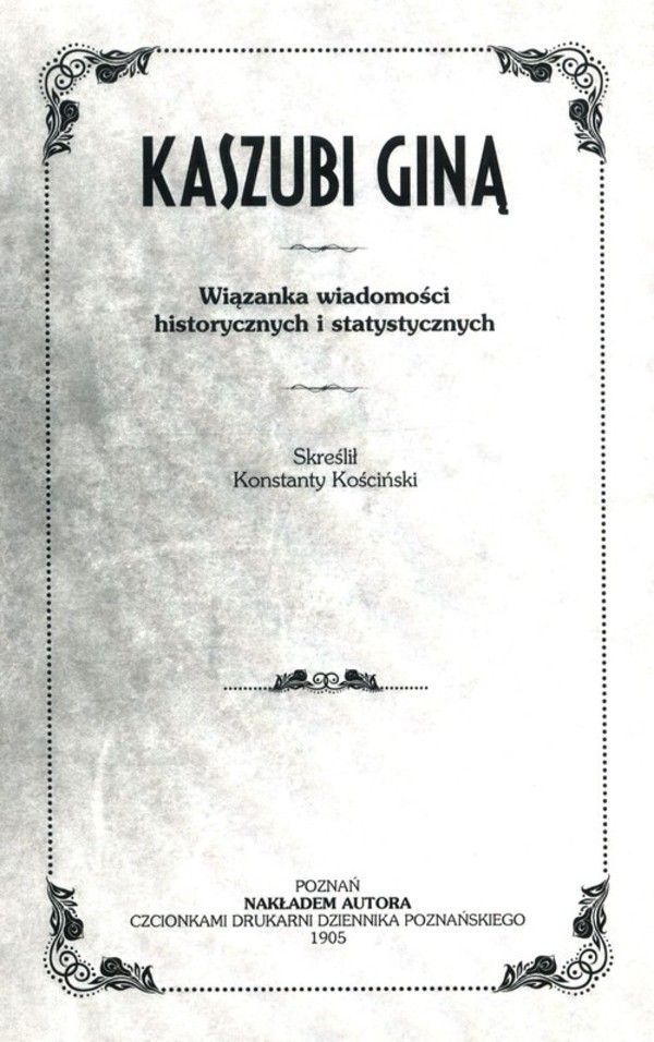 Kaszubi giną Wiązanka wiadomości historycznych i statystycznych