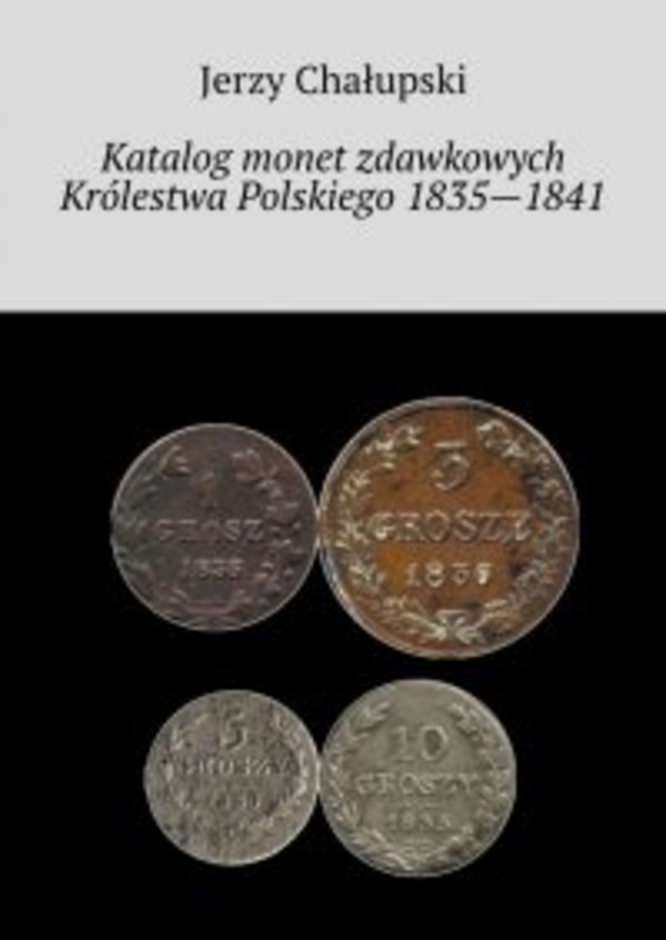 Katalog monet zdawkowych Królestwa Polskiego 1835—1841 - mobi, epub