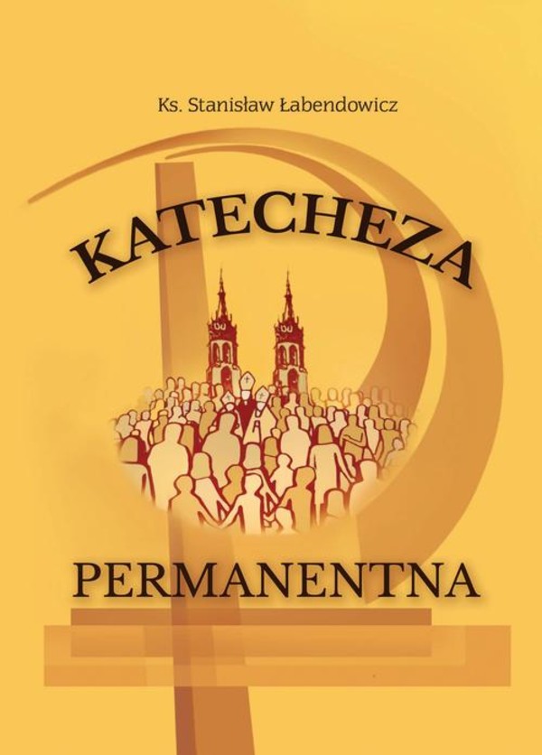 Katecheza permanentna Kościoła posoborowego w warunkach przemian społeczno-kulturowych - pdf