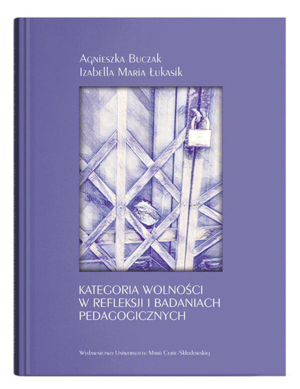 Kategoria wolności w refleksji i badaniach pedagogicznych