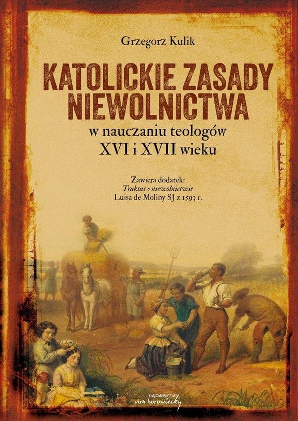 Katolickie zasady niewolnictwa w nauczaniu teologów XVI i XVII wieku