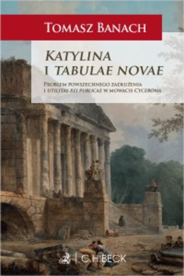 Katylina i tabulae novae. Problem powszechnego zadłużenia i utilitas rei publicae w mowach Cycerona - pdf