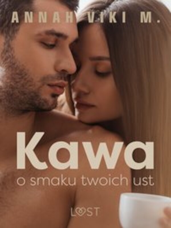 Kawa o smaku twoich ust â opowiadanie erotyczne - mobi, epub