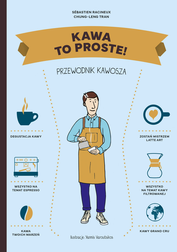 Kawa To proste! Przewodnik kawosza