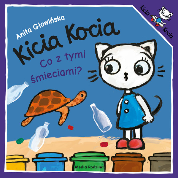 Kicia Kocia Co z tymi śmieciami?