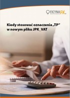 Kiedy stosować oznaczenia TP w nowym pliku JPK_VAT - pdf