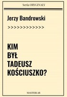 Kim był Tadeusz Kościuszko? - mobi, epub