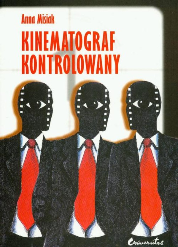 Kinematograf kontrolowany Cenzura filmowa w kraju socjalistycznym i demokratycznym PRL i USA analiza socjologiczna - pdf