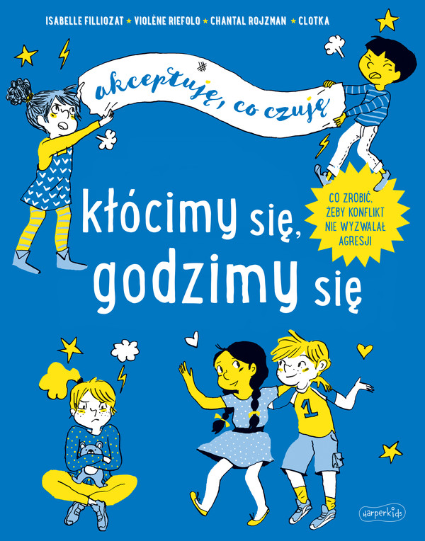 Kłócimy się, godzimy się Akceptuję, co czuję