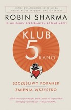 Klub 5 Rano - Audiobook mp3 Szczęśliwy poranek zmienia wszystko