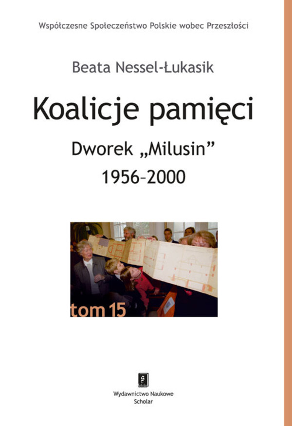 Koalicje pamięci Dworek Milusin 1956 2000