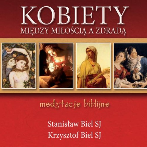 Kobiety - między miłością a zdradą Medytacje biblijne - Audiobook mp3