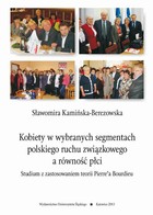 Kobiety w wybranych segmentach polskiego ruchu związkowego a równość płci - pdf