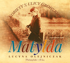 Kobiety z ulicy Grodzkiej. Matylda - Audiobook mp3