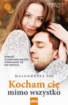 Kocham cię mimo wszystko - mobi, epub