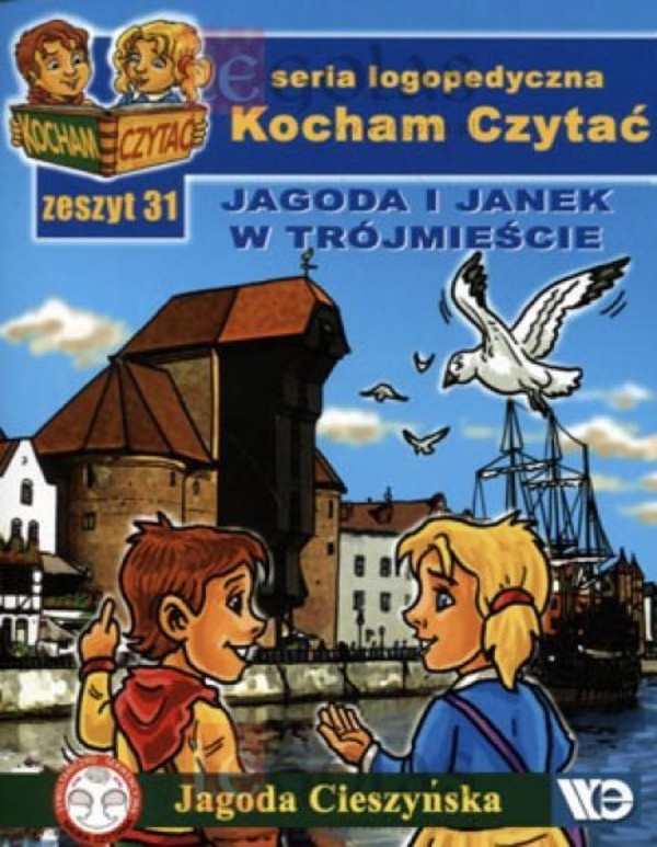 Kocham Czytać. Zeszyt 31: Jagoda i Janek w Trójmieście