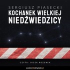 Kochanek Wielkiej Niedźwiedzicy - Audiobook mp3