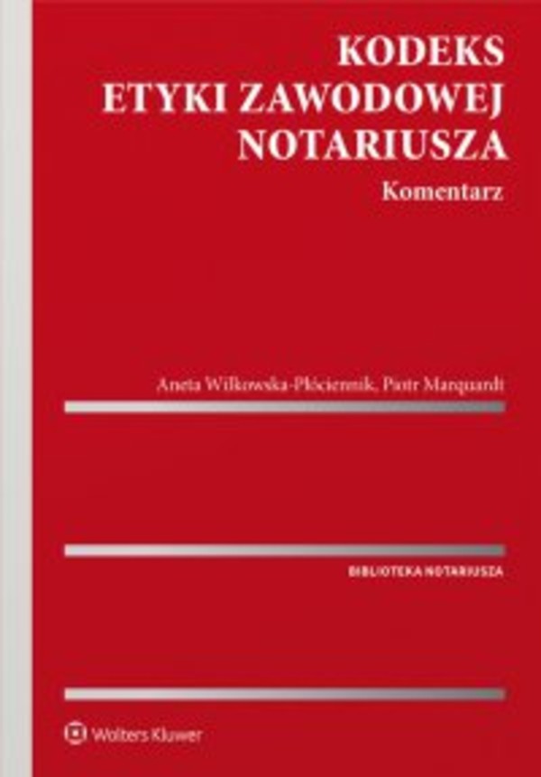 Kodeks etyki zawodowej notariusza. Komentarz - pdf