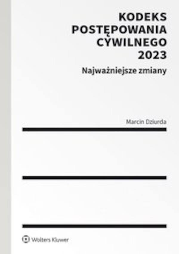 Kodeks postępowania cywilnego 2023. Najważniejsze zmiany - pdf 1