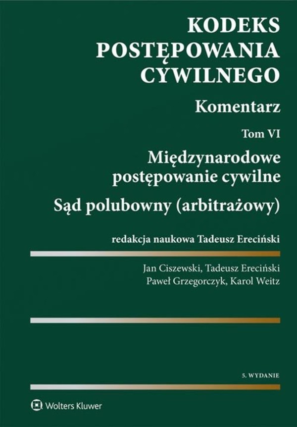 Kodeks postępowania cywilnego. Komentarz Tom 6, Międzynarodowe postępowanie cywilne. Sąd polubowny