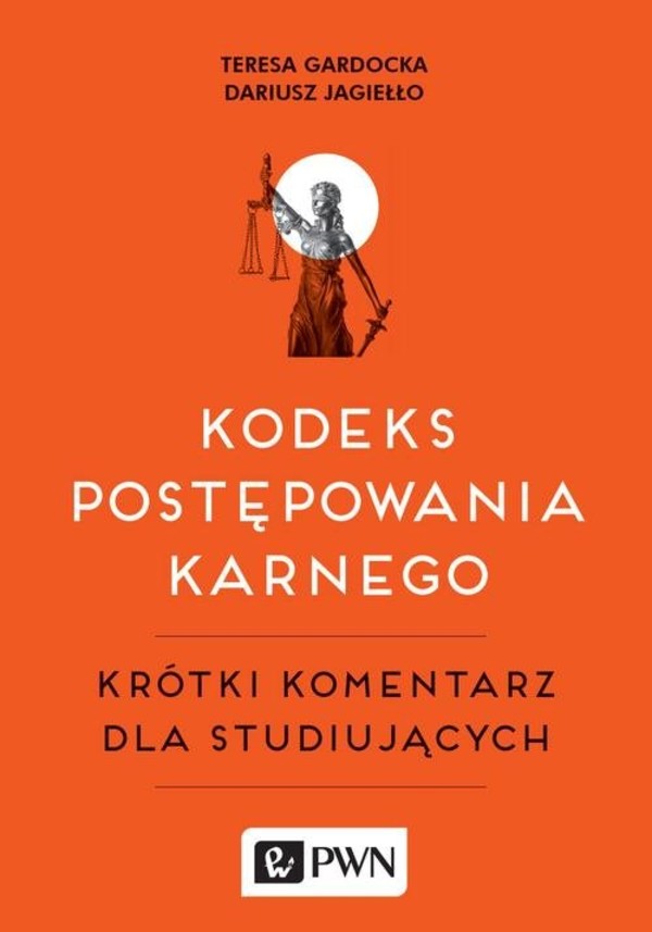 Kodeks postępowania karnego Krótki komentarz dla studiujących