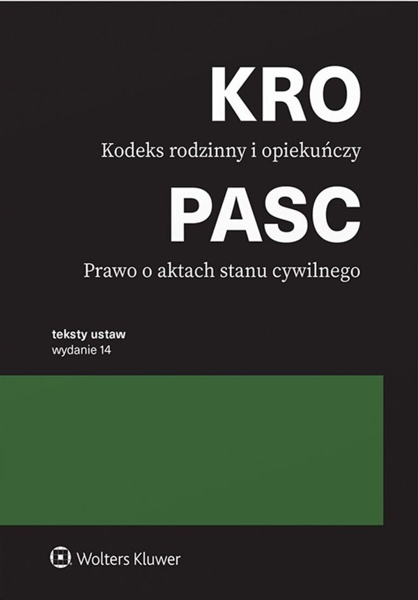 Kodeks rodzinny i opiekuńczy Prawo o aktach stanu cywilnego Teksty ustaw wydanie 2024