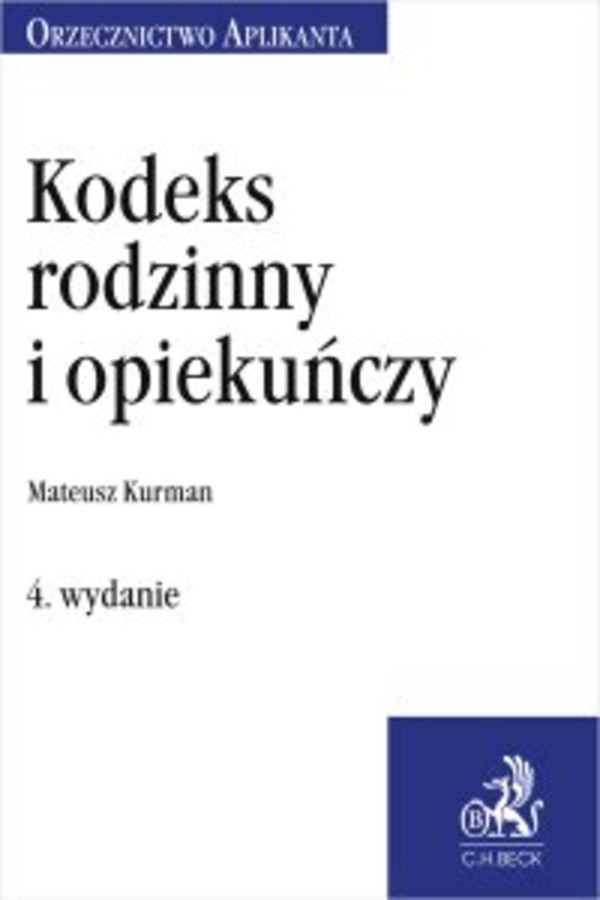 Kodeks rodzinny i opiekuńczy. Orzecznictwo Aplikanta. Wydanie 4 - pdf