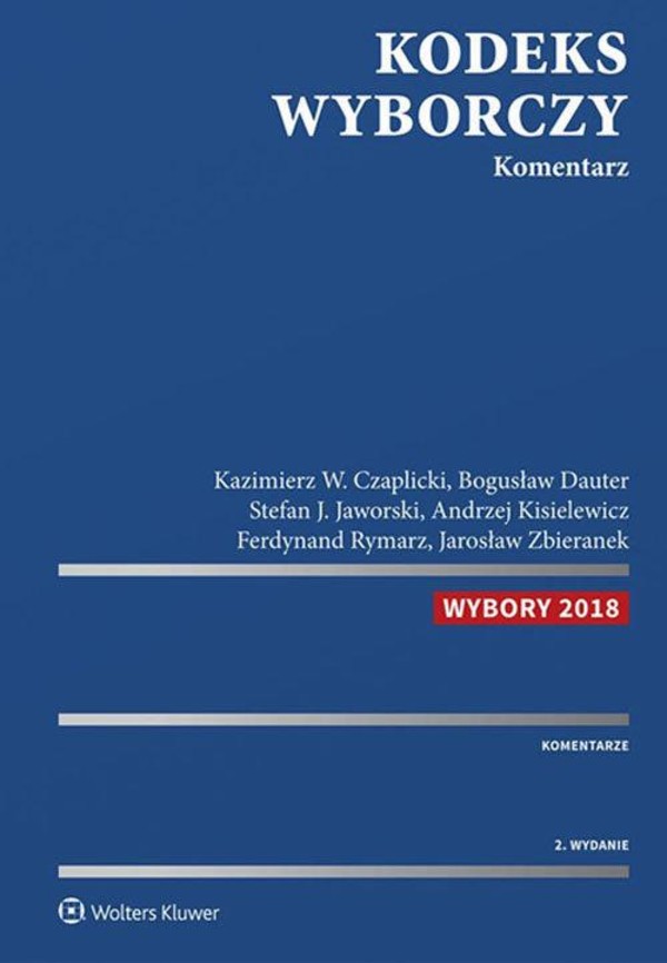 Kodeks wyborczy Komentarz wybory 2018 - Książka | Gandalf.com.pl