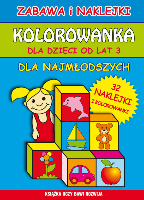 Kolorowanka dla dzieci od lat 3 Dla najmłodszych 32 naklejki i kolorowanki