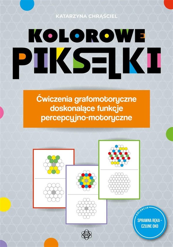 Kolorowe pikselki Ćwiczenia grafomotoryczne doskonalące funkcje percepcyjno-motoryczne