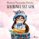 Kolorowe sny Gosi - Audiobook mp3