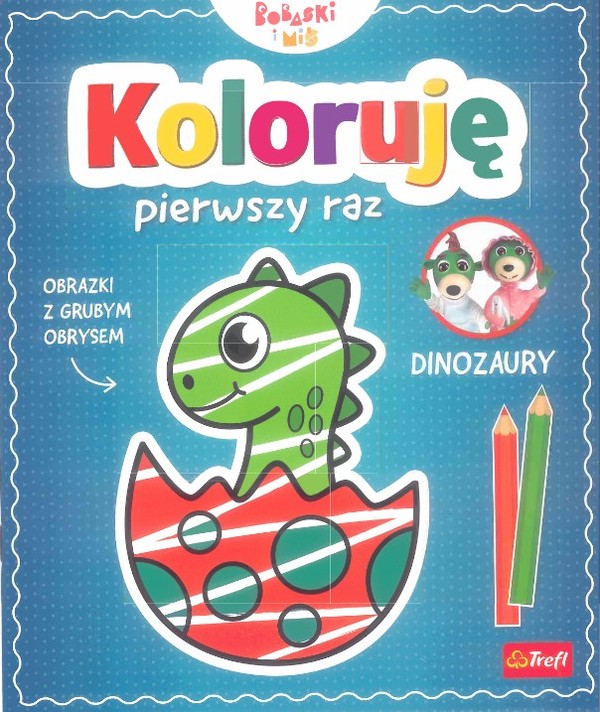 Koloruję pierwszy raz. dinozary / kazstudio sa bobaski i miś