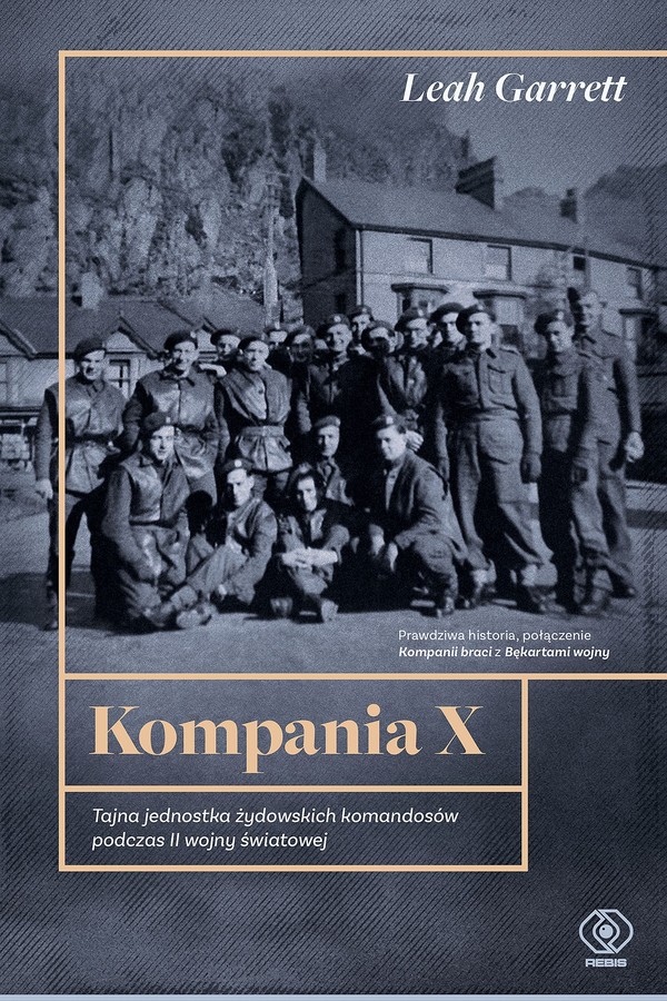 Kompania X. Tajna jednostka żydowskich komandosów podczas II wojny światowej - mobi, epub