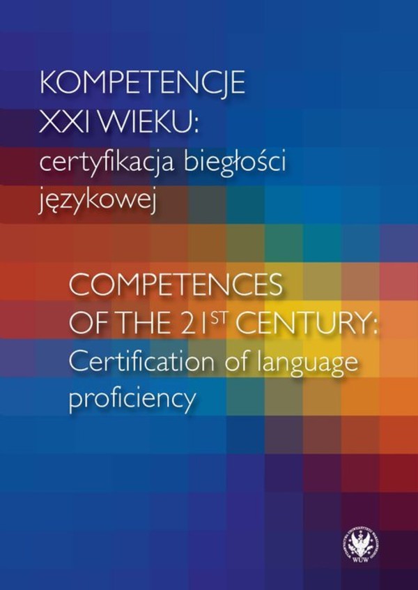 Kompetencje XXI wieku: certyfikacja biegłości językowej