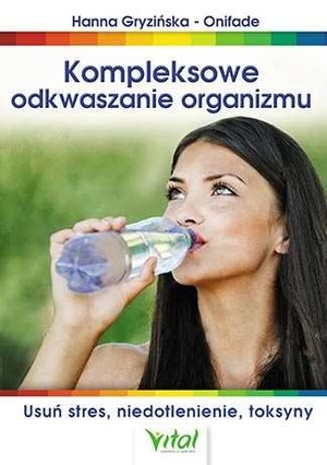 Kompleksowe odkwaszanie organizmu