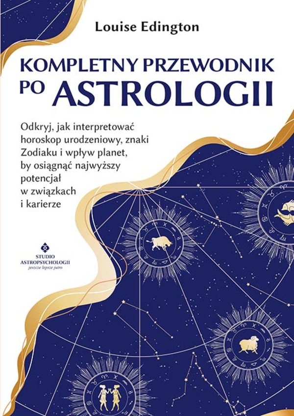 Kompletny przewodnik po astrologii Odkryj, jak interpretować horoskop urodzeniowy, znaki zodiaku i wpływ planet, by osiągnąć najwyższy potencjał w związkach i karierze