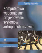 Komputerowo wspomagane projektowanie systemów antropotechnicznych