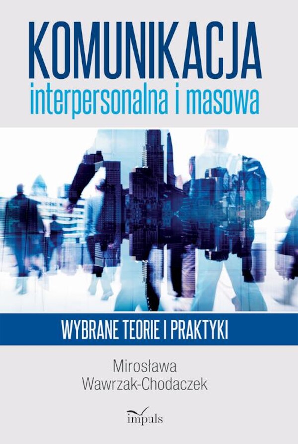 Komunikacja interpersonalna i masowa - mobi, epub, pdf