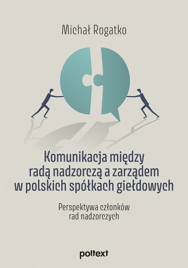 Komunikacja między radą nadzorczą a zarządem w polskich spółkach giełdowych